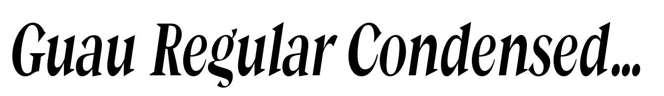 Guau Regular Condensed Italic